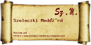 Szeleczki Medárd névjegykártya
